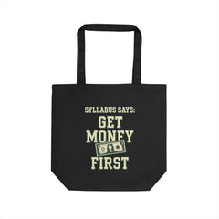 Eco-Friendly Tote Bag: "Syllabus Says: Get Rich First" - Perfect for Students, Shopping, Beach Trips, Gifts, and Everyday Use!