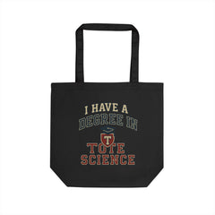 Eco Tote Bag with Fun Quote for Science Lovers, Reusable Shopping Bag, College Graduation Gift, Gift for Teachers, Eco-Friendly Tote