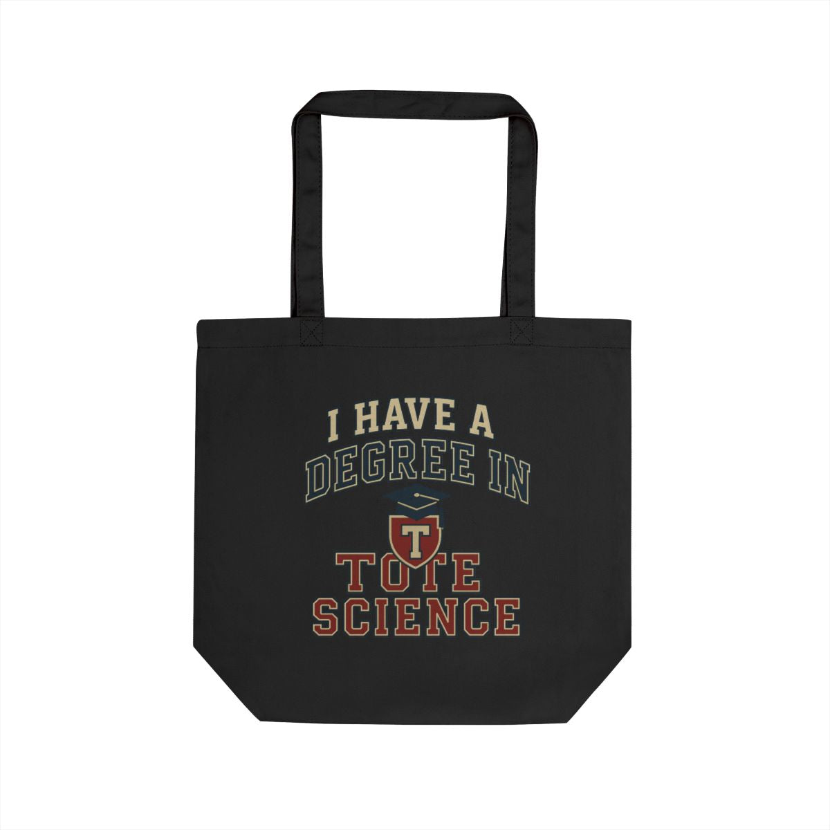 Eco Tote Bag with Fun Quote for Science Lovers, Reusable Shopping Bag, College Graduation Gift, Gift for Teachers, Eco-Friendly Tote