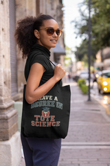 Eco Tote Bag with Fun Quote for Science Lovers, Reusable Shopping Bag, College Graduation Gift, Gift for Teachers, Eco-Friendly Tote